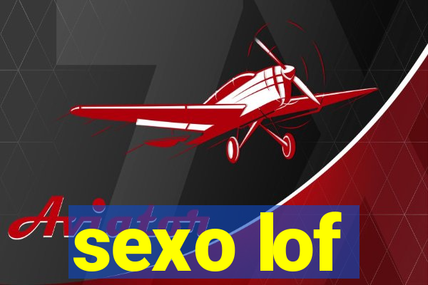 sexo lof